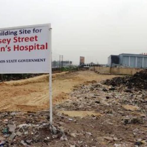 Lagos begins construction of new Massey Street Children’s Hospital