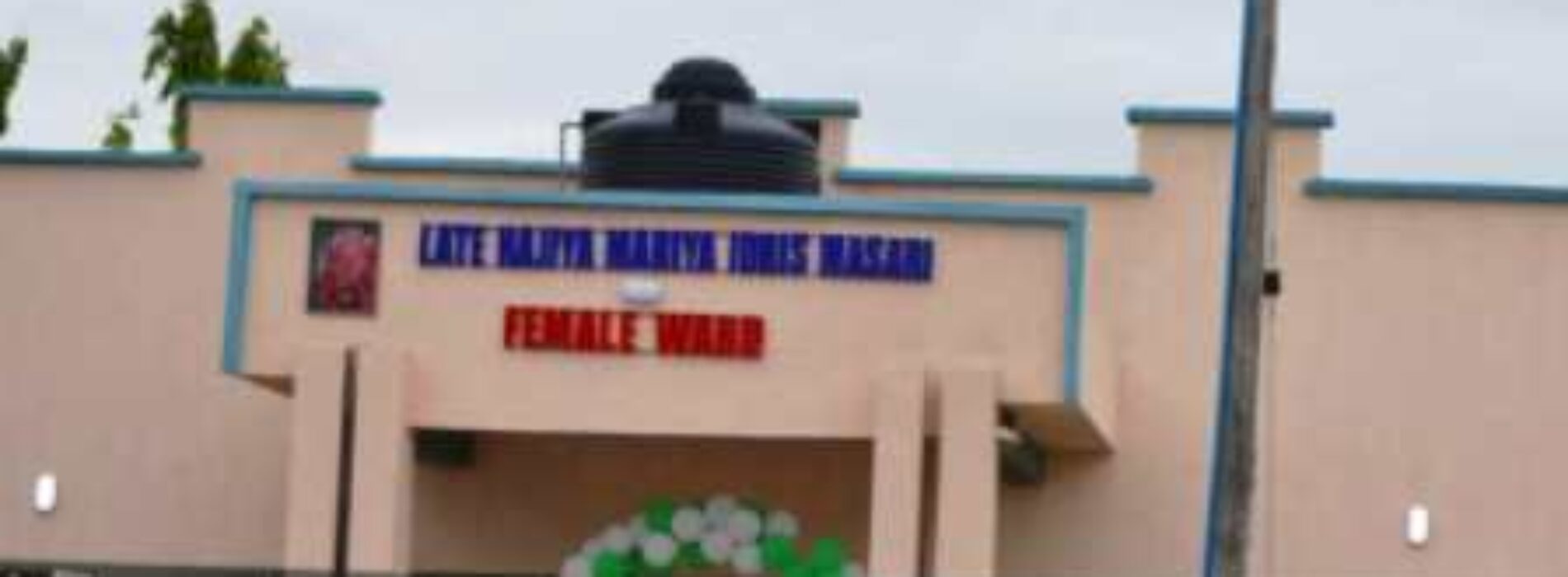 Foundation donates 24-Bed Comprehensive Female Medical Ward to Katsina General Hospital