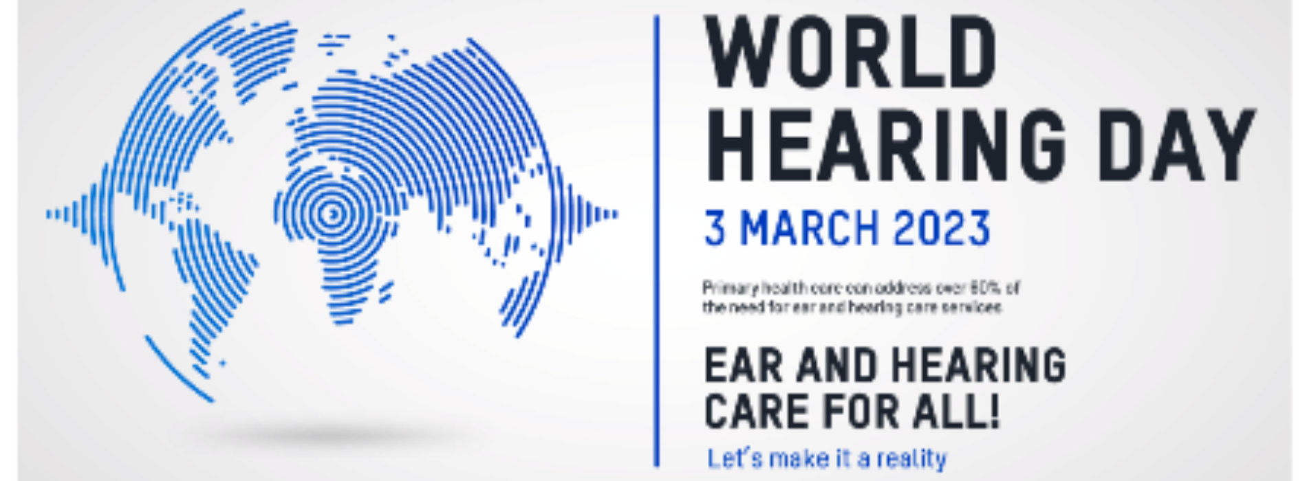 2023 World Hearing Day: WHO launches training manual to assist countries on ear care